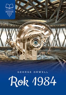 Rok 1984. Lektura z opracowaniem - George Orwell