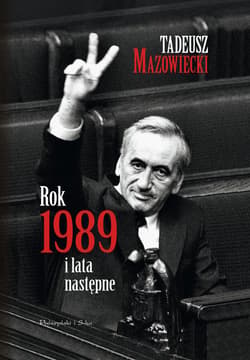 Rok 1989 i lata następne - ebook - Tadeusz Mazowiecki