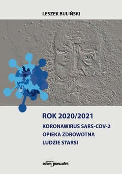Rok 2020/2021 Koronawirus SARS-CoV-2 Opieka zdrowotna, ludzie starsi