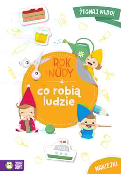 Rok bez nudy Co robią ludzie - Anna Wawak