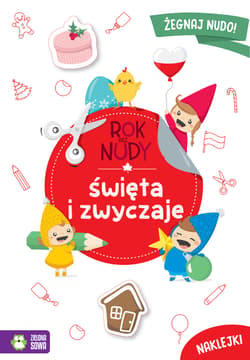 Rok bez nudy Święta i zwyczaje - Anna Wawak
