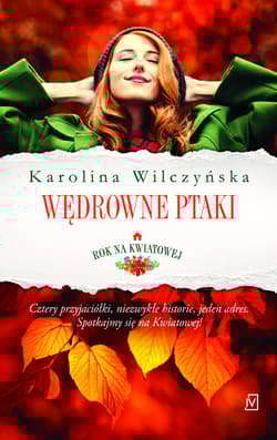 Rok na Kwiatowej Tom 1 Wędrowne ptaki