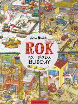 Rok na placu budowy. Rok w... wyd. 2025 - null null