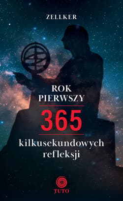 Rok pierwszy. 365 kilkusekundowych refleksji - Zellker