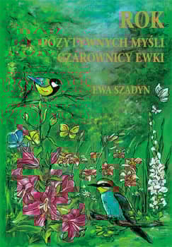 Rok pozytywnych myśli Czarownicy Ewki - Ewa  Szadyn