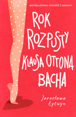 Rok rozpusty Klausa Ottona Bacha - ebook - Jarosława Lytwyn