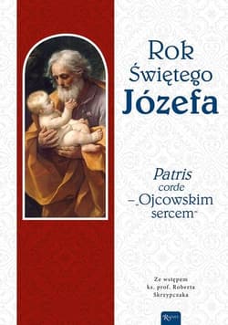 Rok Świętego Józefa „Patris corde – Ojcowskim sercem”