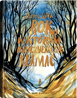 Rok w którym nauczyłam się kłamać - Lauren Wolk