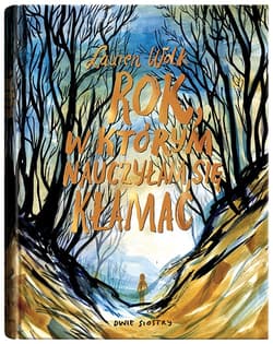 Rok, w którym nauczyłam się kłamać - Lauren Hollow