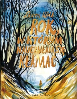 Rok, w którym nauczyłam się kłamać - Lauren Hollow
