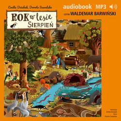 Rok w lesie. Sierpień - audiobook - Dorota Suwalska