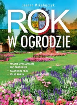 Rok w ogrodzie - Mikołajczyk Joanna