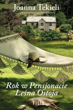 Rok w pensjonacie Leśna Ostoja wyd. 3 - Joanna  Tekieli