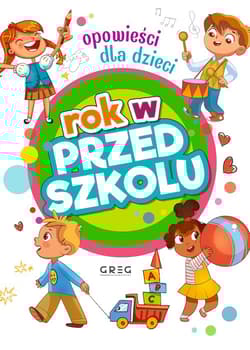 Rok w przedszkolu. Opowieści dla dzieci - Agnieszka Antosiewicz