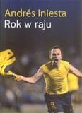 Rok w raju - Andres Iniesta