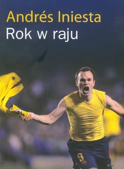 Rok w raju - Andres Iniesta