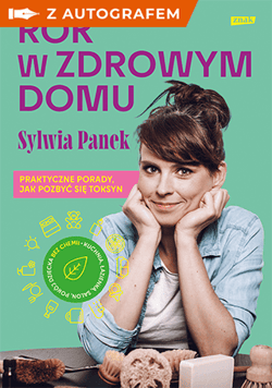 Rok w zdrowym domu - książka z autografem - Sylwia Panek