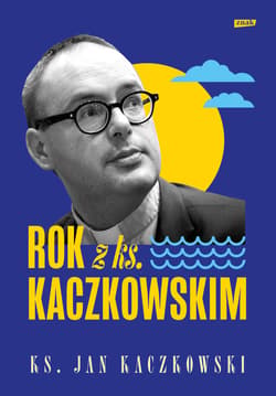 Rok z ks. Kaczkowskim - ebook - Jan Kaczkowski