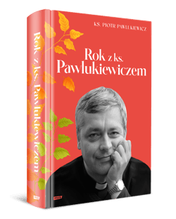 Galeria - zdjęcie nr. 2 - Rok z ks. Pawlukiewiczem