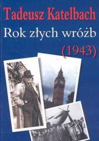 Rok złych wróżb - Tadeusz Katelbach