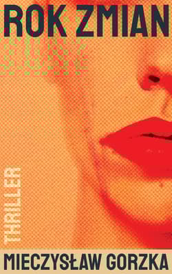 Rok zmian - Mieczysław Gorzka