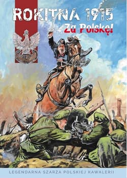 Rokitna 1915 Za Polskę - Kałuża Piotr