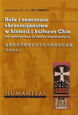 Rola i znaczenie chrześcijaństwa w historii i kulturze Chin od nestorianizmu do czasów współczesnych - Jan Konior