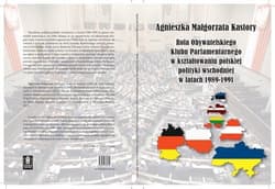Rola Obywatelskiego Klubu Parlamentarnego w kształtowaniu polskiej polityki wschodniej w latach 19891991 - Kastory Agnieszka Małgorzata