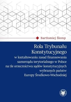 Rola Trybunału Konstytucyjnego w kształtowaniu... - Ślemp Bartłomiej