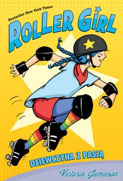 Roller Girl Dziewczyna z pasją - Victoria Jamieson