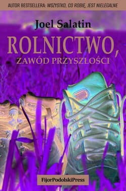 Rolnictwo, zawód przyszłości - Salatin Joel