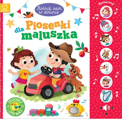 Rolnik sam w dolinie. Piosenki dla maluszka. Słuchaj i śpiewaj! - Anna Podgórska