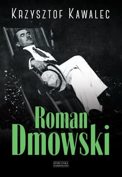 Roman Dmowski. Biografia - ebook - Krzysztof Kawalec