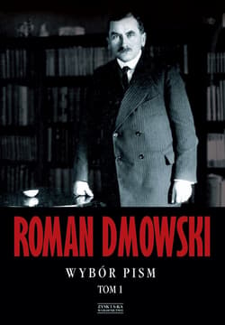 Roman Dmowski Wybór pism Tom 1 - ebook - Roman Dmowski