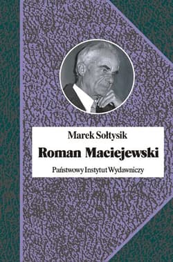 Roman Maciejewski Dwa życia jednego artysty - Marek Sołtysik