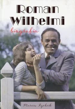 Roman Wilhelmi Biografia
