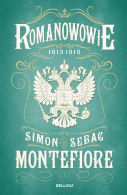 Romanowowie 1613-1918 - Simon Sebag Montefiore, Simon Montefiore