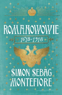 Romanowowie 1613-1918 - Simon Sebag Montefiore, Simon Montefiore