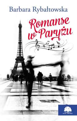 Romanse w Paryżu - Barbara Rybałtowska