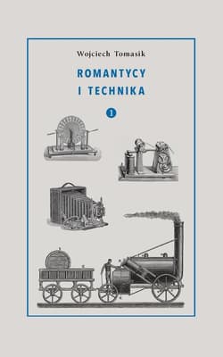 Romantycy i technika 2 - Wojciech Tomasik