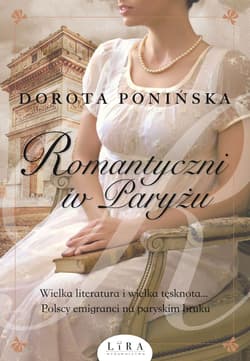 Romantyczni w Paryżu - Dorota Ponińska