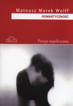 Romantyczność - Wolff Mateusz Marek