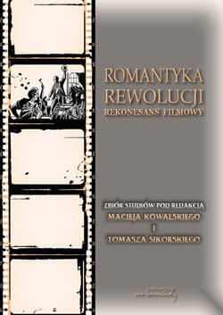 Romantyka Rewolucji Rekonesans filmowy - Praca zbiorowa