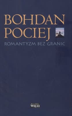 Romantyzm bez granic - Bohdan Pociej