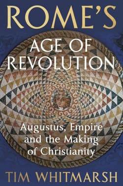 Rome's Age of Revolution - Tim Whitmarsh