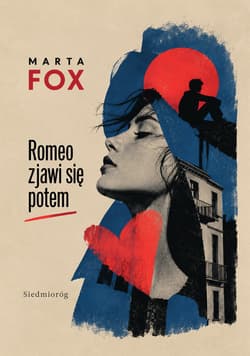 Romeo zjawi się potem. Pierwsza miłość - Fox Marta