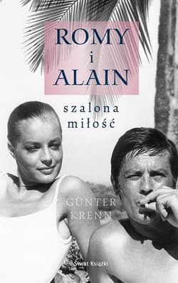 Romy i Alain. Szalona miłość