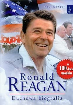 Ronald Reagan. Duchowa biografia - Paul Kengor