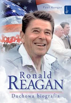 Ronald Reagan. Duchowa biografia - Paul Kengor