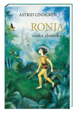 Ronja córka zbójnika - Astrid Lindgren